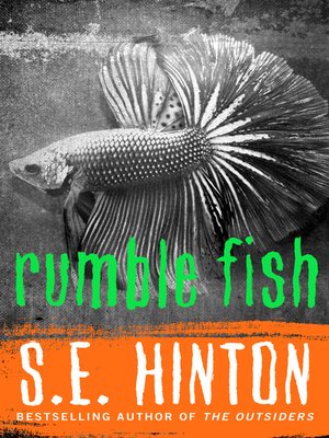 Rumble Fish by S.E. Hinton